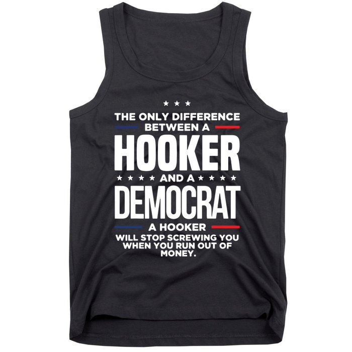 The Only Difference Between A Hooker And A Democrat Tank Top