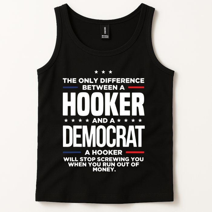 The Only Difference Between A Hooker And A Democrat Tank Top
