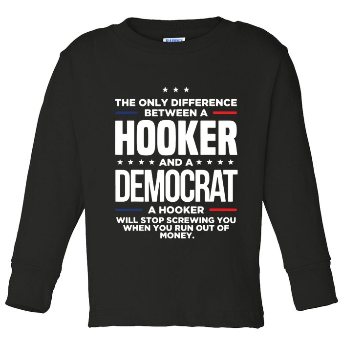 The Only Difference Between A Hooker And A Democrat Toddler Long Sleeve Shirt