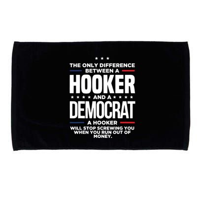 The Only Difference Between A Hooker And A Democrat Microfiber Hand Towel