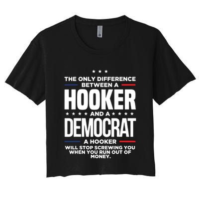 The Only Difference Between A Hooker And A Democrat Crop Top