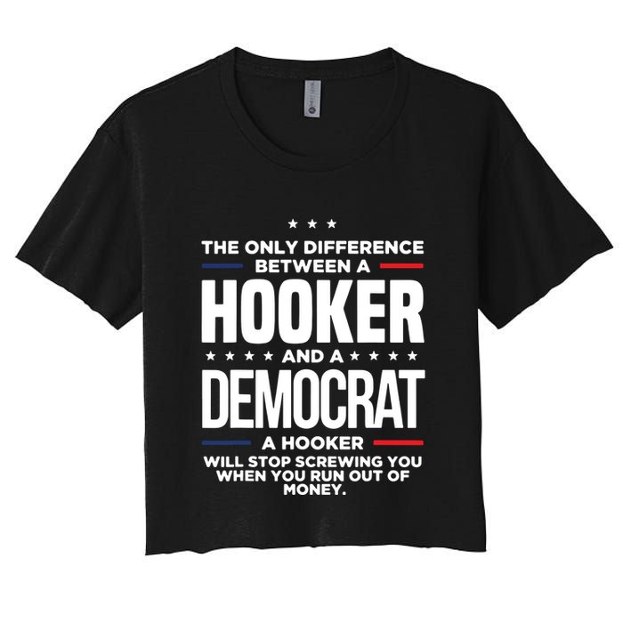 The Only Difference Between A Hooker And A Democrat Crop Top