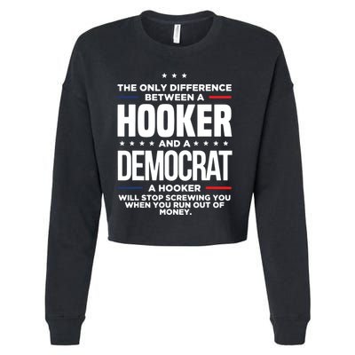 The Only Difference Between A Hooker And A Democrat Cropped Pullover Crew