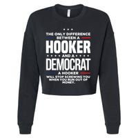 The Only Difference Between A Hooker And A Democrat Cropped Pullover Crew
