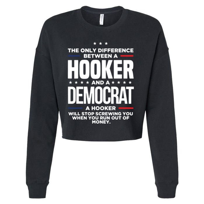 The Only Difference Between A Hooker And A Democrat Cropped Pullover Crew