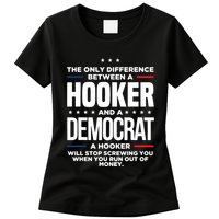 The Only Difference Between A Hooker And A Democrat Womens T-Shirt
