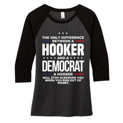 The Only Difference Between A Hooker And A Democrat Women's Tri-Blend 3/4-Sleeve Raglan Shirt