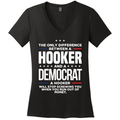 The Only Difference Between A Hooker And A Democrat Women's V-Neck T-Shirt