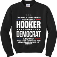 The Only Difference Between A Hooker And A Democrat Kids Sweatshirt