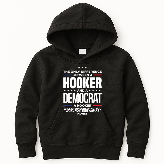 The Only Difference Between A Hooker And A Democrat Kids Hoodie