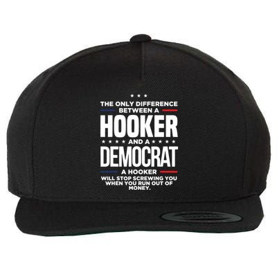 The Only Difference Between A Hooker And A Democrat Wool Snapback Cap