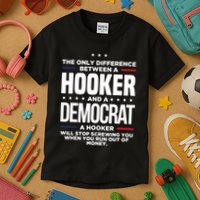 The Only Difference Between A Hooker And A Democrat Kids T-Shirt