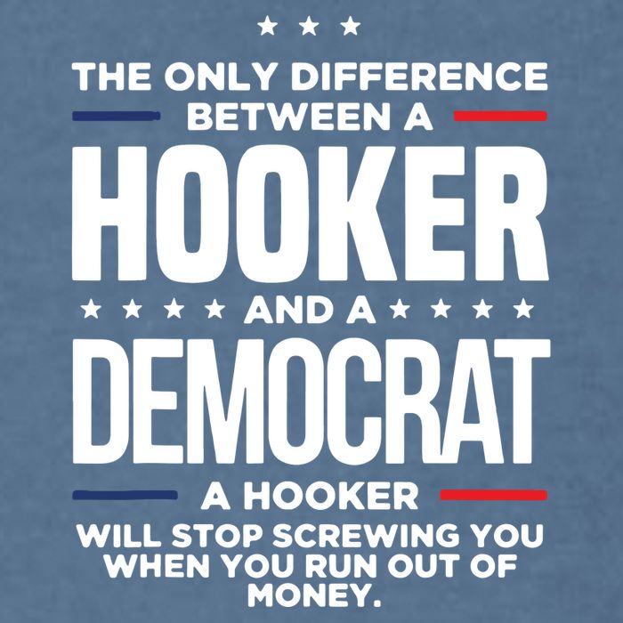 The Only Difference Between A Hooker And A Democrat Garment-Dyed Sweatshirt