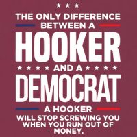 The Only Difference Between A Hooker And A Democrat 16oz Travel Tumbler