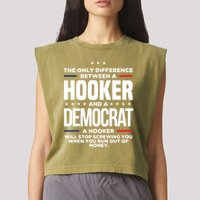 The Only Difference Between A Hooker And A Democrat Garment-Dyed Women's Muscle Tee