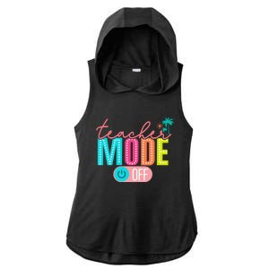 Teacher Off Duty Teacher Mode Off Ladies PosiCharge Tri-Blend Wicking Draft Hoodie Tank