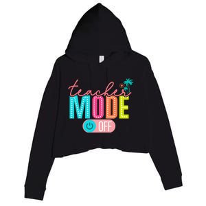 Teacher Off Duty Teacher Mode Off Crop Fleece Hoodie