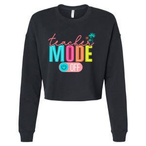 Teacher Off Duty Teacher Mode Off Cropped Pullover Crew