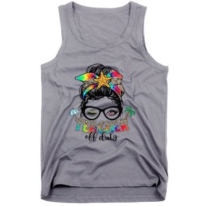 Teacher Off Duty Messy Bun Summer End Of School Year Tank Top