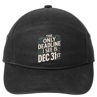 The Only Deadline I See Is Dec 31st Corporate Celebration 7-Panel Snapback Hat