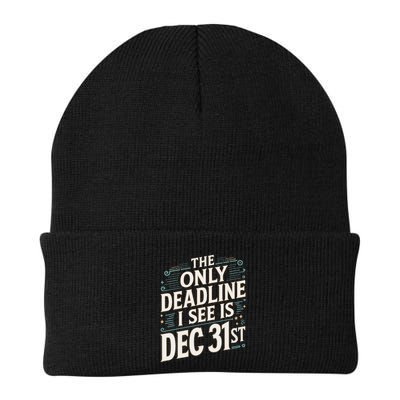 The Only Deadline I See Is Dec 31st Corporate Celebration Beanie