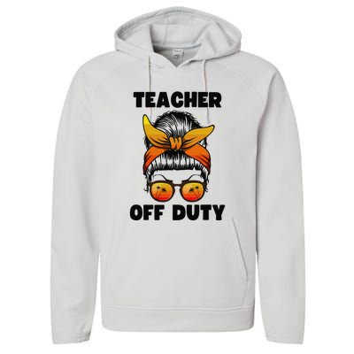 Teacher Off Duty Happy Last Day Of School Teacher Performance Fleece Hoodie