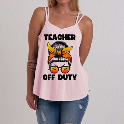 Teacher Off Duty Happy Last Day Of School Teacher Women's Strappy Tank