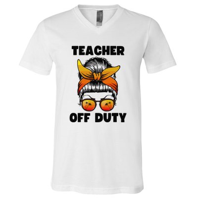 Teacher Off Duty Happy Last Day Of School Teacher V-Neck T-Shirt