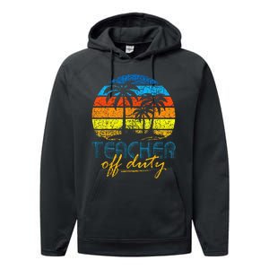 Teacher Off Duty Happy Last Day Of School Teacher Summer Performance Fleece Hoodie