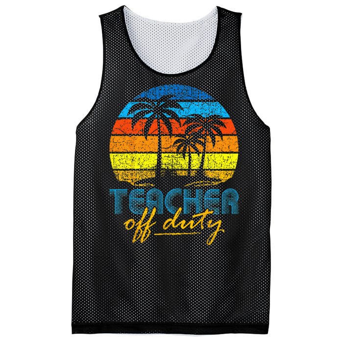 Teacher Off Duty Happy Last Day Of School Teacher Summer Mesh Reversible Basketball Jersey Tank