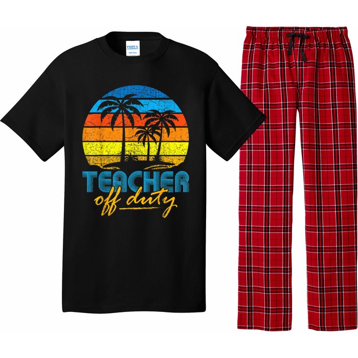 Teacher Off Duty Happy Last Day Of School Teacher Summer Pajama Set