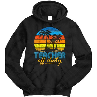 Teacher Off Duty Happy Last Day Of School Teacher Summer Tie Dye Hoodie