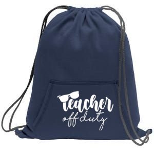 Teacher Off Duty Summer Break Sweatshirt Cinch Pack Bag