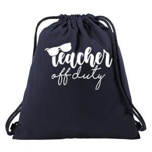 Teacher Off Duty Summer Break Drawstring Bag