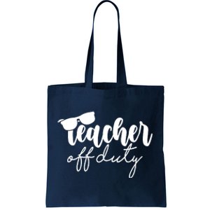 Teacher Off Duty Summer Break Tote Bag