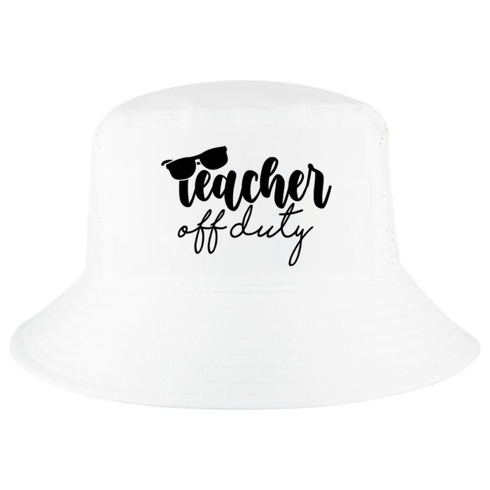 Teacher Off Duty Summer Break Cool Comfort Performance Bucket Hat