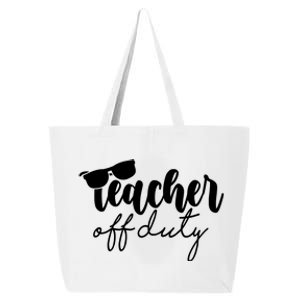 Teacher Off Duty Summer Break 25L Jumbo Tote