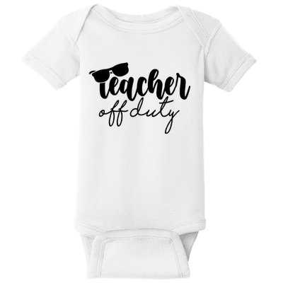 Teacher Off Duty Summer Break Baby Bodysuit