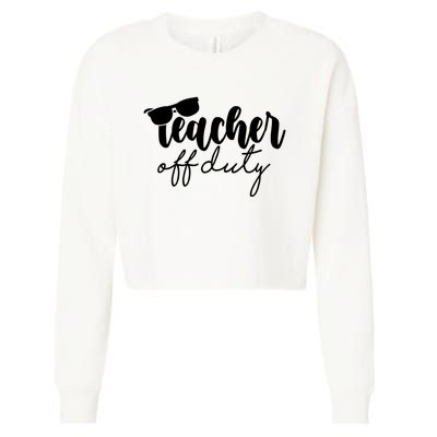 Teacher Off Duty Summer Break Cropped Pullover Crew