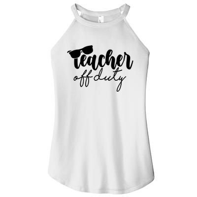 Teacher Off Duty Summer Break Women's Perfect Tri Rocker Tank
