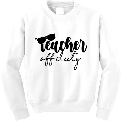 Teacher Off Duty Summer Break Kids Sweatshirt
