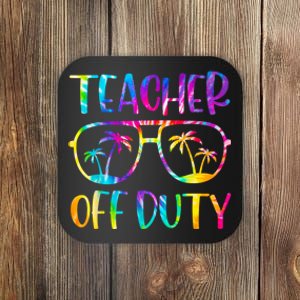 Teacher Off Duty Summer Last Day Of School Tie Dye Glasses Coaster