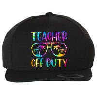 Teacher Off Duty Summer Last Day Of School Tie Dye Glasses Wool Snapback Cap