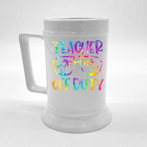 Teacher Off Duty Summer Last Day Of School Tie Dye Glasses Beer Stein