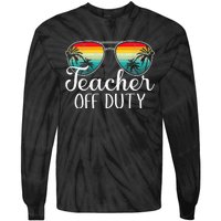 Teacher Off Duty Happy Last Day Of School Teacher Summer Tie-Dye Long Sleeve Shirt