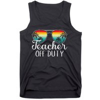 Teacher Off Duty Happy Last Day Of School Teacher Summer Tank Top