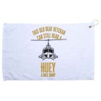 This Old Deaf Veteran Can Still Hear A Huey A Mile Away Grommeted Golf Towel