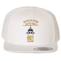 This Old Deaf Veteran Can Still Hear A Huey A Mile Away Wool Snapback Cap