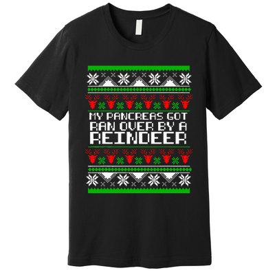 Type One Diabetes T1D My Pancreas Got Ran Over By A Reindeer Premium T-Shirt