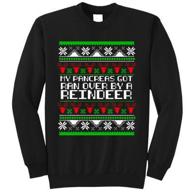 Type One Diabetes T1D My Pancreas Got Ran Over By A Reindeer Tall Sweatshirt